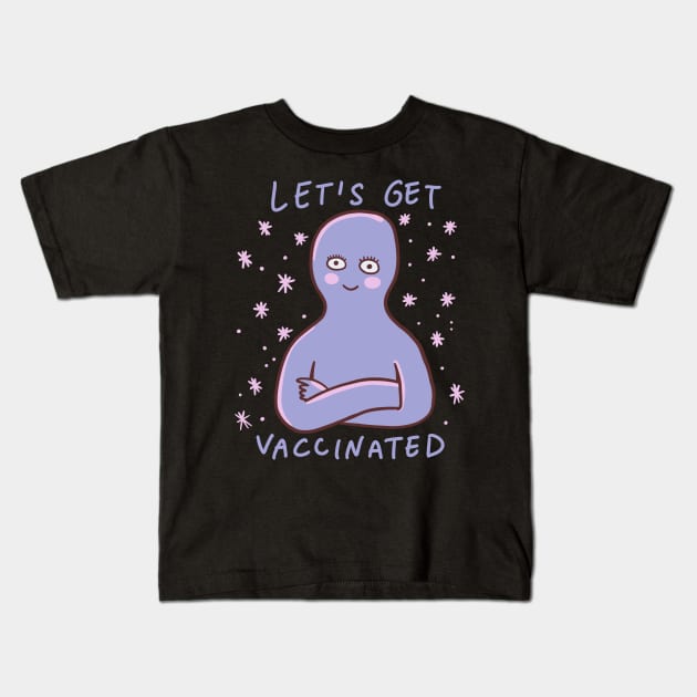 Lets Get Vaccinated Kids T-Shirt by isstgeschichte